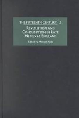 Revolution and Consumption in Late Medieval England