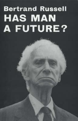 Has Man a Future? New edition
