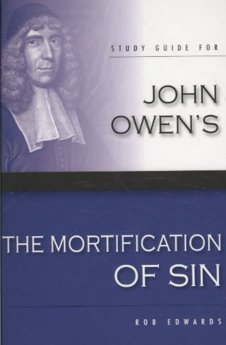 Study Guide for John Owen's The Mortification of Sin