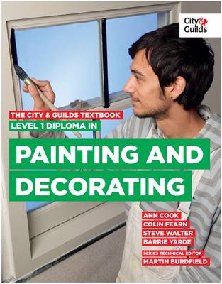 City & Guilds Textbook: Level 1 Diploma in Painting & Decorating