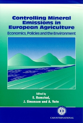Controlling Mineral Emissions in European Agriculture: Economics, Policies and the Environment