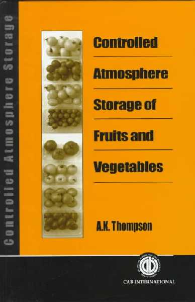 Controlled Atmosphere Storage of Fruits and Vegetables
