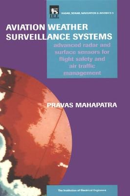 Aviation Weather Surveillance Systems: Advanced radar and surface sensors for flight safety and air traffic  management