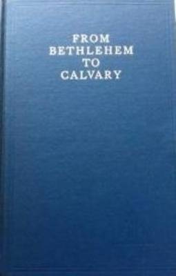 From Bethlehem to Calvary: Initiations of Jesus 2nd Revised edition