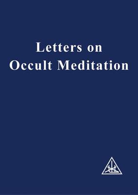 Letters on Occult Meditation