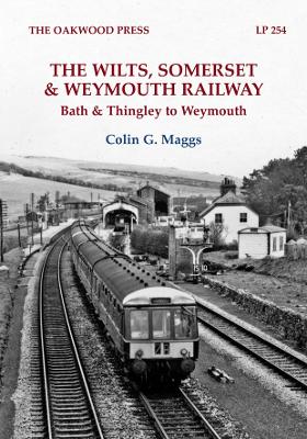 Wilts, Somerset & Weymouth Railway: Bath & Thingley to Weymouth