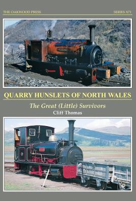 Quarry Hunslets of North Wales: The Great (Little) Survivors 3rd edition