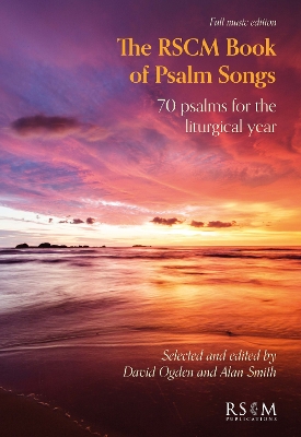 RSCM Book of Psalm Songs: 70 psalms for the liturgical year