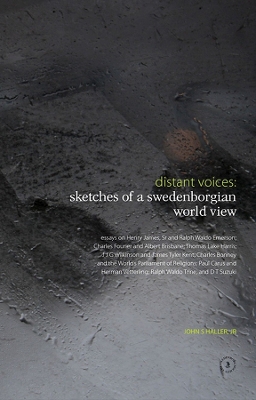 Distant Voices: Sketches of a Swedenborgian World View 2017