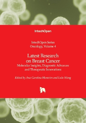Latest Research on Breast Cancer: Molecular Insights, Diagnostic Advances and Therapeutic Innovations