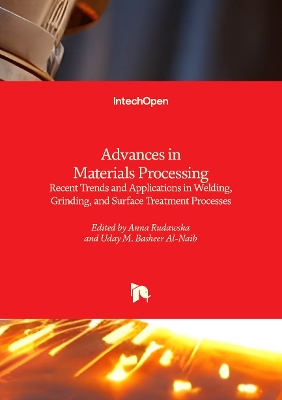 Advances in Materials Processing: Recent Trends and Applications in Welding, Grinding, and Surface Treatment  Processes