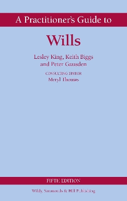 Practitioner's Guide to Wills 5th Revised edition