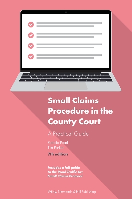 Small Claims Procedure in the County Court: A Practical Guide 7th Revised edition