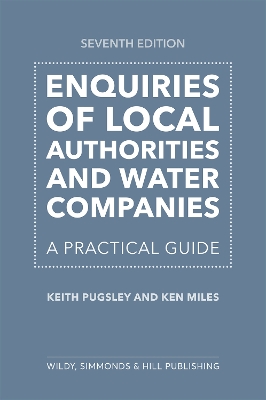 Enquiries of Local Authorities and Water Companies: A Practical Guide 7th Revised edition