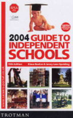 Guide to Independent Schools 2004: Boehm, Klaus;Lees-Spalding, Jenny 16th edition