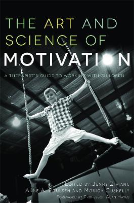 Art and Science of Motivation: A Therapist's Guide to Working with Children