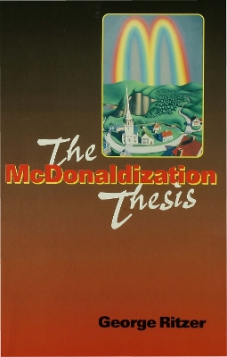 McDonaldization Thesis: Explorations and Extensions