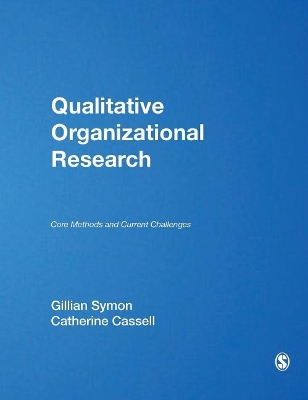 Qualitative Organizational Research: Core Methods and Current Challenges