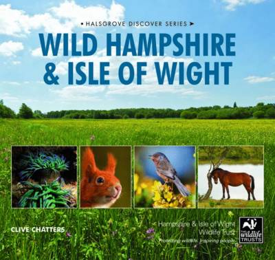Wild Hampshire and Isle of Wight