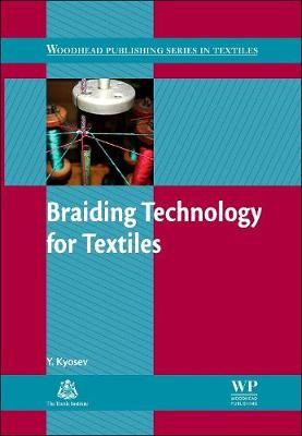 Braiding Technology for Textiles: Principles, Design and Processes