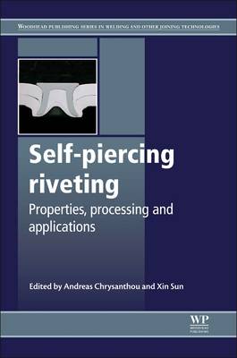 Self-Piercing Riveting: Properties, Processes and Applications