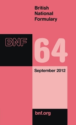 British National Formulary (BNF) 64 64th Revised edition