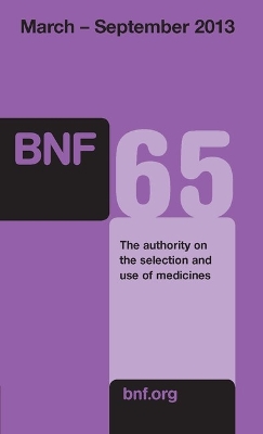 British National Formulary (BNF) 65 65th Revised edition