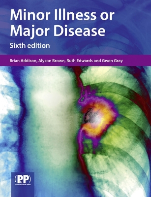 Minor Illness or Major Disease 6th Revised edition