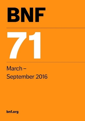 BNF 71 (British National Formulary March-September 2016) 71st Revised edition