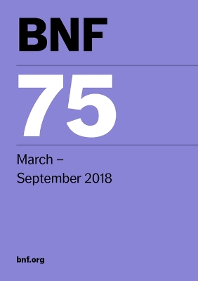 BNF 75 (British National Formulary) March 2018 75th Revised edition