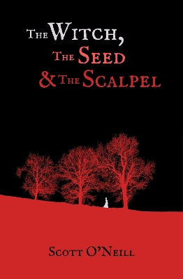 Witch, the Seed and the Scalpel