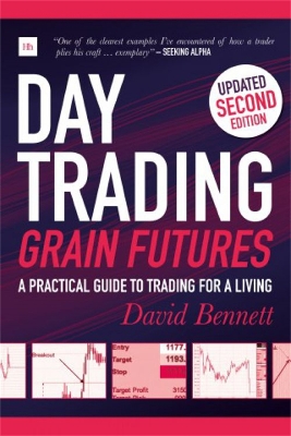 Day Trading Grain Futures: A Practical Guide to Trading for a Living 2nd ed.