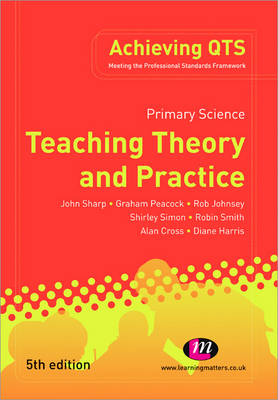 Primary Science: Teaching Theory and Practice 5th Revised edition