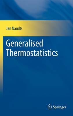 Generalised Thermostatistics 2011 ed.