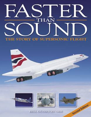 Faster than Sound: The Story of Supersonic Flight 2nd edition