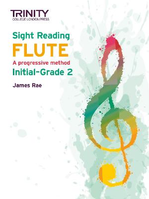 Sight Reading Flute: Initial-Grade 2 A progressive method