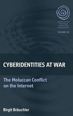 Cyberidentities At War: The Moluccan Conflict on the Internet