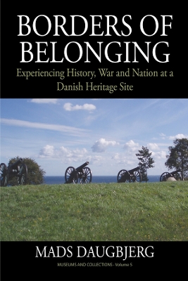 Borders of Belonging: Experiencing History, War and Nation at a Danish Heritage Site