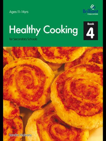 Healthy Cooking for Secondary Schools: Book 4