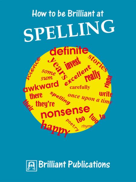 How to be Brilliant at Spelling: How to be Brilliant at Spelling