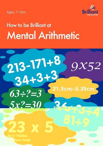 How to be Brilliant at Mental Arithmetic: How to be Brilliant at Mental Arithmetic