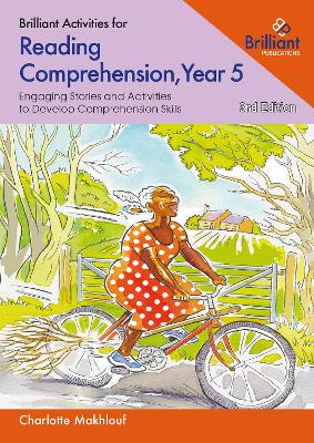 Brilliant Activities for Reading Comprehension, Year 5: Engaging Stories and Activities to Develop Comprehension Skills 3rd Revised edition