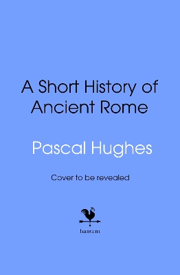 Short History of Ancient Rome