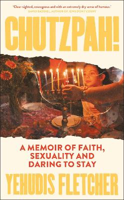 Chutzpah: A memoir of faith, sexuality and daring to stay