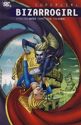 Supergirl, Bizarrogirl