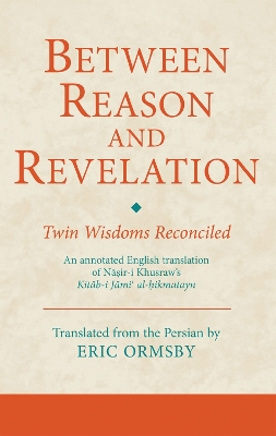 Between Reason and Revelation: Twin Wisdoms Reconciled