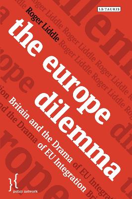 The Europe Dilemma: Britain and the Drama of Eu Integration