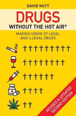 Drugs without the hot air: Making sense of legal and illegal drugs 2nd edition