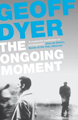 Ongoing Moment: A Book About Photographs
