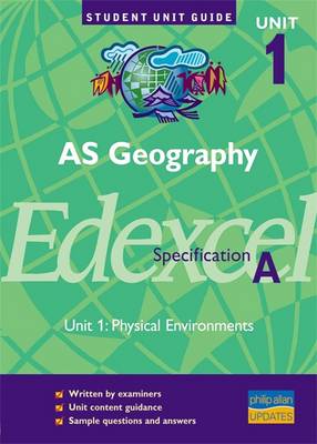 A5 Geography Edexcel Specification A, Unit 1, Physical Environments